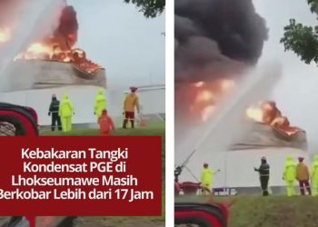 Kebakaran tangki kondensat milik PGE di Lhokseumawe berlangsung lebih dari 17 jam. BPBD menerjunkan personel dan armada untuk pemadaman serta pendinginan area sekitar.