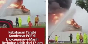 Kebakaran tangki kondensat milik PGE di Lhokseumawe berlangsung lebih dari 17 jam. BPBD menerjunkan personel dan armada untuk pemadaman serta pendinginan area sekitar.