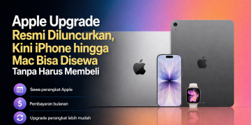 Apple resmi meluncurkan Apple Upgrade, program sewa iPhone, iPad, Mac, dan Apple Watch dengan pembayaran bulanan. Simak syarat dan cara kerjanya.