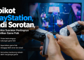 Komunitas PlayStation mengajak gamer melakukan aksi boikot sebagai bentuk protes terhadap berkurangnya dukungan game fisik. Simak alasan dan dampaknya.