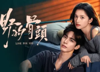 Love for You menjadi drama China terbaru yang memadukan romansa, konflik keluarga, dan kisah penyembuhan emosional. Simak daya tariknya di sini.