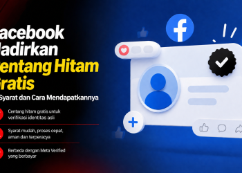 Meta meluncurkan Facebook Verified berupa centang hitam gratis untuk verifikasi identitas. Simak syarat, cara daftar, dan perbedaannya dengan Meta Verified.