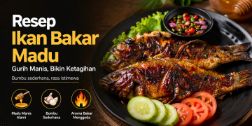 Resep ikan bakar madu yang gurih, manis, dan mudah dibuat. Cocok untuk menu BBQ keluarga dengan bumbu sederhana dan cita rasa lezat.