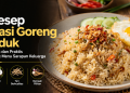 Resep nasi goreng uduk gurih dengan santan, teri, dan rempah pilihan. Cocok untuk menu sarapan keluarga yang praktis dan menggugah selera.