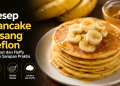 Resep pancake pisang teflon yang lembut, fluffy, dan mudah dibuat. Cocok untuk menu sarapan atau camilan keluarga dengan bahan sederhana.