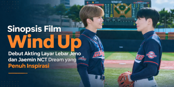 Film Wind Up resmi tayang di bioskop Indonesia dengan kisah perjuangan atlet bisbol yang diperankan Jeno dan Jaemin NCT Dream. Simak sinopsis lengkapnya.