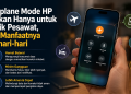 Airplane Mode HP tidak hanya berguna saat naik pesawat. Ketahui fungsi, manfaat, dan waktu terbaik mengaktifkannya untuk penggunaan sehari-hari.