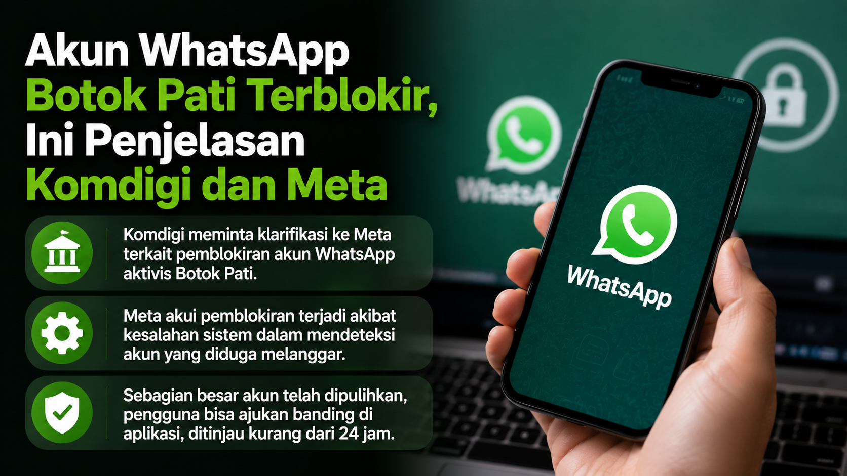 Komdigi dan Meta menjelaskan pemblokiran akun WhatsApp Botok Pati. Meta menyebut masalah terjadi akibat kesalahan sistem yang berdampak secara global.