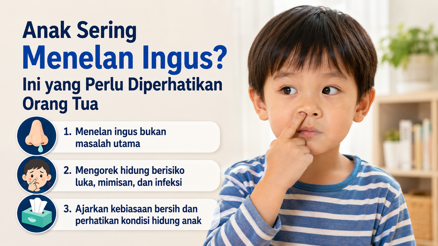Anak suka mengorek hidung lalu menelan ingus? Kebiasaan ini umumnya tidak berbahaya, tetapi orang tua perlu memperhatikan risiko mengorek hidung.