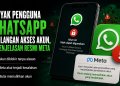 Banyak pengguna WhatsApp di Indonesia dan sejumlah negara melaporkan akun diblokir tanpa alasan. Meta mengakui terjadi kesalahan dan mulai memulihkan akun terdampak.