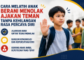 Pelajari cara melatih anak berani menolak ajakan teman dengan percaya diri agar mampu menghadapi tekanan teman sebaya dan mengambil keputusan yang tepat.