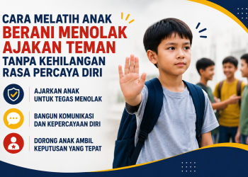 Pelajari cara melatih anak berani menolak ajakan teman dengan percaya diri agar mampu menghadapi tekanan teman sebaya dan mengambil keputusan yang tepat.