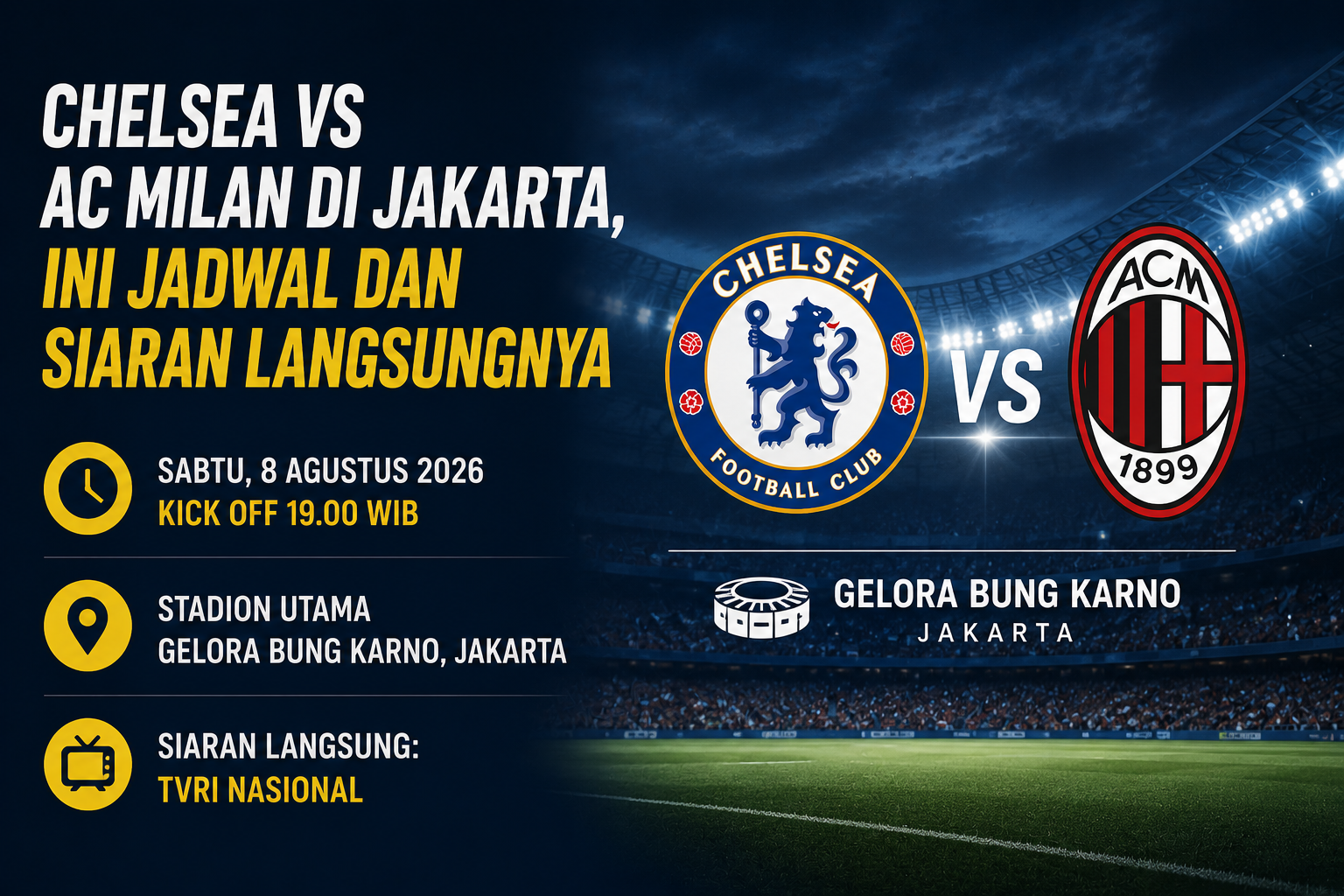 Chelsea vs AC Milan di Jakarta, Ini Jadwal dan Siaran Langsungnya