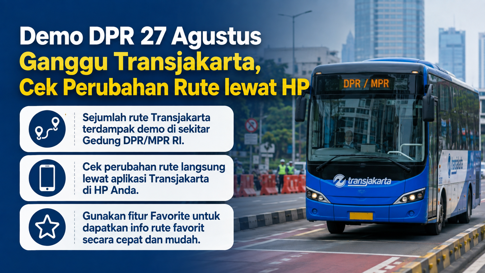Sejumlah rute Transjakarta terdampak demo 27 Agustus di sekitar Gedung DPR/MPR. Pengguna bisa mengecek perubahan rute langsung melalui aplikasi.