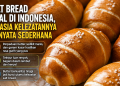 Salt bread semakin populer di Indonesia. Simak rahasia kelezatan roti gurih ini, mulai dari penggunaan butter hingga teksturnya yang renyah dan lembut.