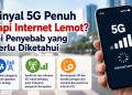 Sinyal 5G penuh tidak selalu menjamin internet cepat. Ketahui penyebab koneksi 5G lemot mulai dari kepadatan pengguna hingga kemampuan HP.