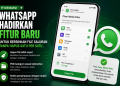WhatsApp menghadirkan fitur Clear Media Files yang memudahkan pengguna menghapus file saluran berdasarkan kategori tanpa perlu memilih satu per satu.