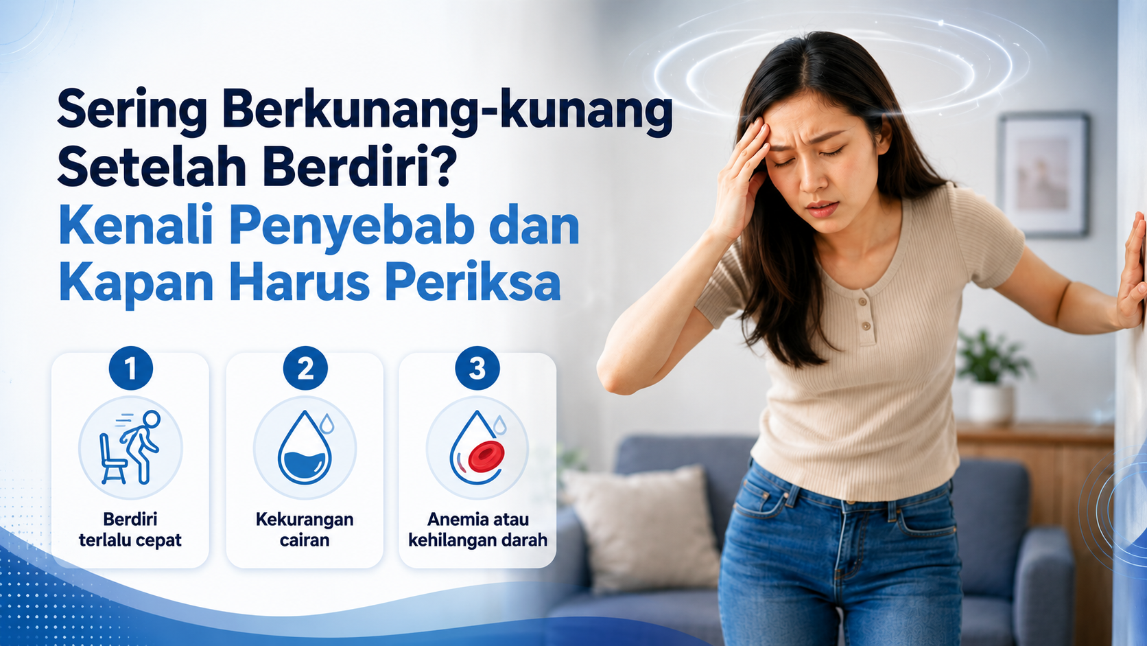 Sering pusing atau berkunang-kunang saat berdiri? Kenali penyebabnya, mulai dari berdiri terlalu cepat, dehidrasi, anemia hingga gangguan kesehatan tertentu.